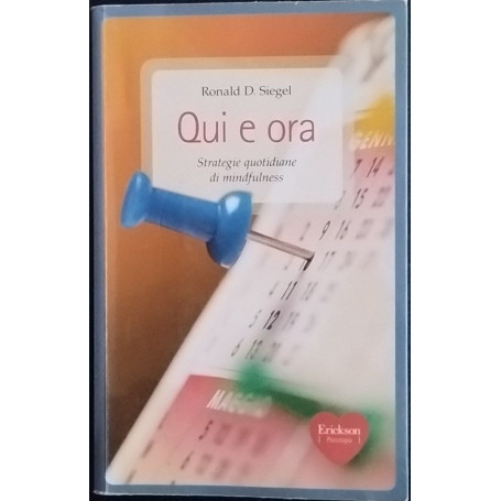 Qui e ora. Strategie quotidiane di mindfulness