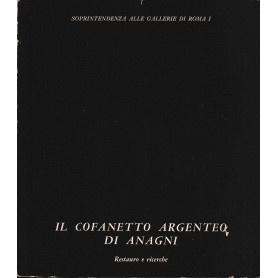 Il cofanetto argenteo di Anagni. Restauro e ricerche