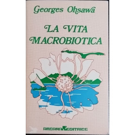 La vita macrobiotica