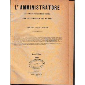 L'amministratore. Rivista amministrativa giuridica finanziaria quindicinale che si pubblica in Napoli anno 1883