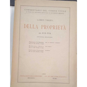 Commentario del codice civile Scialoja-Branca. Libro terzo. Della proprietà art. 810-956.
