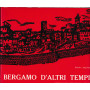 Bergamo d'altri tempi