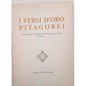 I versi d'oro pitagorei. Con un saggio introduttivo sul Pitagorismo a cura di J. Evola