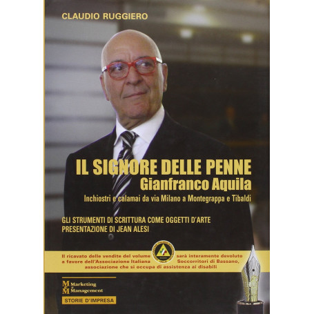 Il Signore delle penne. Gianfranco Aquila.