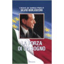 La forza di un sogno.