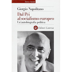 Dal Pci al socialismo europeo. Un'autobiografia politica.