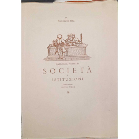 Società e istituzioni nel contado lombardo durante il medioevo. Cologno monzese. Tomo primo secoli VIII-X