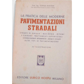 La pratica delle moderne pavimentazioni stradali