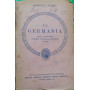 La Germania. Testo costruzione versione letterale argomenti e note
