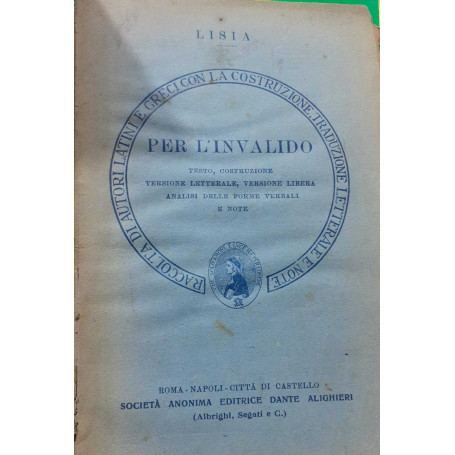 Per l'invalido. Testo costruzione versione letterale versione libera analisi delle forme verbali e note