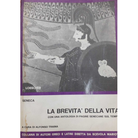 La brevità della vita. Con una antologia di pagine senecane sul tempo