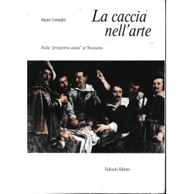 La caccia nell'arte. 2° volume.