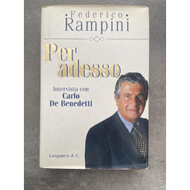 Per adesso. Intervista con Carlo De Benedetti