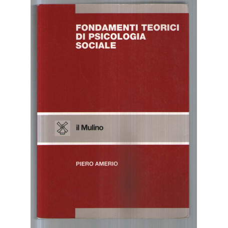 Fondamenti teorici di psicologia sociale.