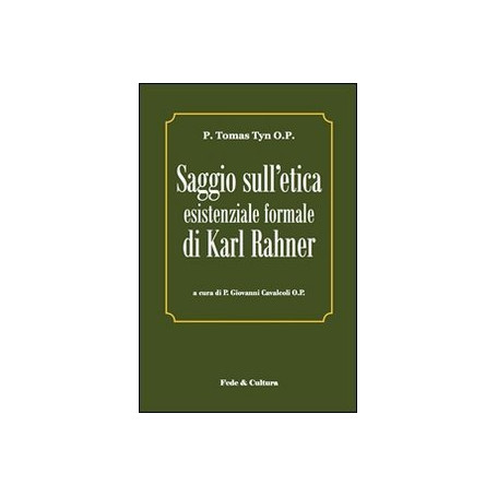 Saggio sull'etica esistenziale formale di Karl Rahner. Testo latino a fronte.