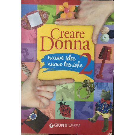 Creare donna. Nuove idee tecniche 2