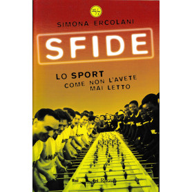 Sfide. Lo sport come non l'avete mai letto
