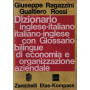 Dizionario inglese-italiano italiano-inglese con Glossario bilingue di economia e organizzazione aziendale.