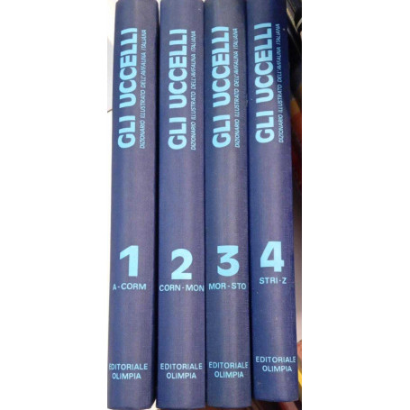 Gli uccelli. Dizionario illustrato dell'avifauna italiana (4 volumi).