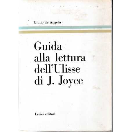 Guida alla lettura dell'Ulisse di J. Joyce.