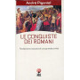 Le conquiste dei romani. Fondazione e ascesa di una grande civiltà