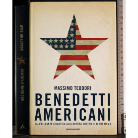 Benedetti Americani Dall' Alleanza Atlantica Alla Guerra Contro Il Terrorismo