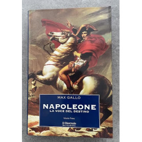 Napoleone. La voce del destino. Volume primo
