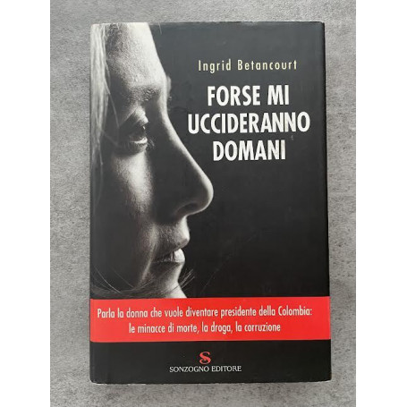 Forse mi uccideranno domani