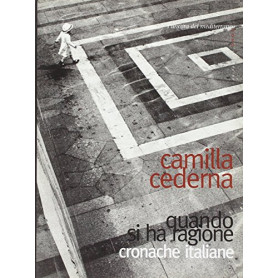 Quando si ha ragione. Cronache italiane