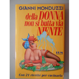 Della donna non si butta via niente