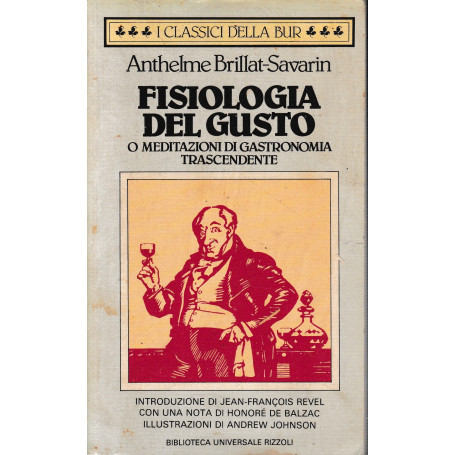 Fisiologia del gusto ovvero Meditazioni di gastronomia trascendente