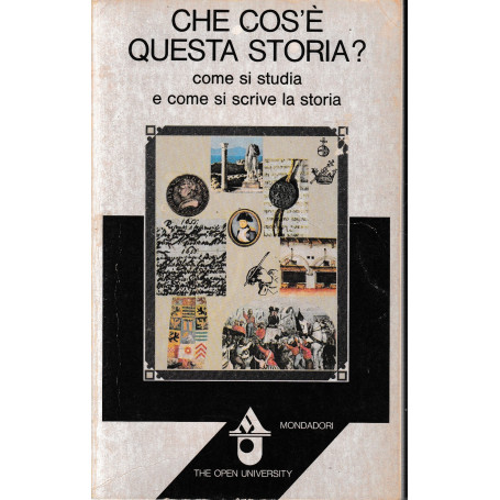 Che cos'è questa storia? Come si studia e come si scrive la storia.