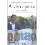 A viso aperto. Dopo il coming-out: lettere da un continente sommerso.