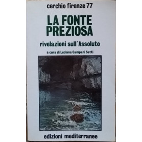 La fonte preziosa. Rivelazioni sull'Assoluto