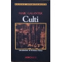 Culti. Psicologia delle sette contemporanee