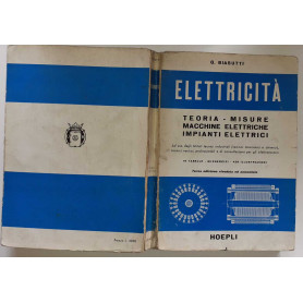 Elettricità. Teoria-misure-macchine elettriche-impianti elettrici