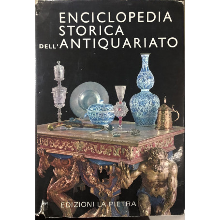 Enciclopedia storica dell'antiquariato.