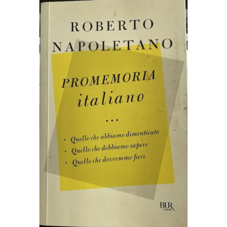 Promemoria italiano. Quello che abbiamo dimenticato quello che dobbiamo sapere quello che dovremmo fare