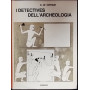I detectives dell'archeologia
