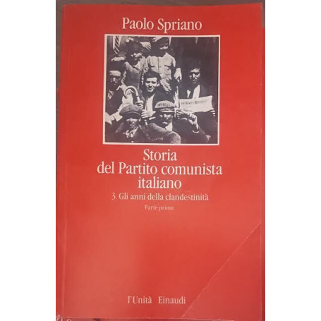 Storia del Partito comunista italiano. 3-Gli anni della clandestinità parte prima.