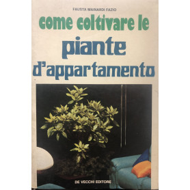 Come coltivare le piante d'appartamento