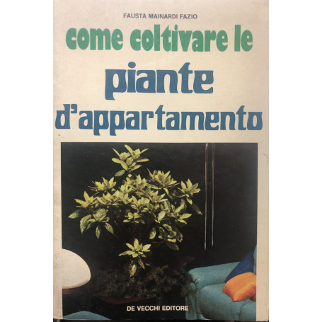 Come coltivare le piante d'appartamento
