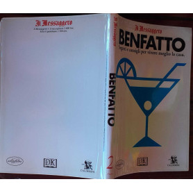 Benfatto. Segreti e consigli per vivere meglio la casa