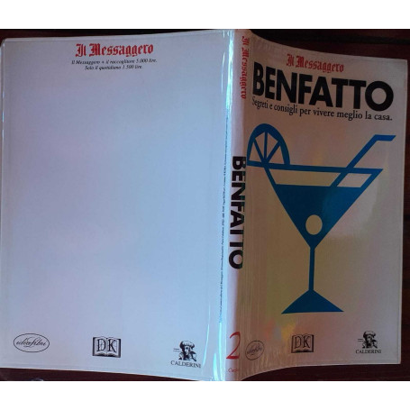 Benfatto. Segreti e consigli per vivere meglio la casa