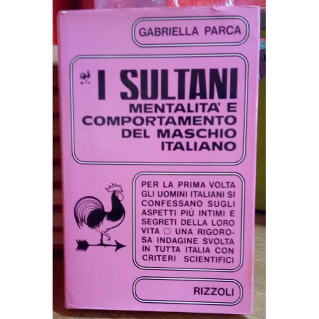 I sultani. Mentalità e comportamento del maschio italiano.