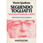 Seguendo Togliatti. Vent'anni di amicizia e di PCI