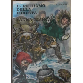 Il richiamo della foresta. Zanna bianca