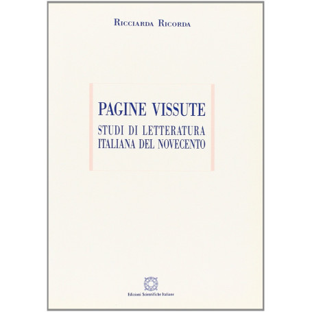 Pagine vissute. Studi di letteratura italiana del Novecento
