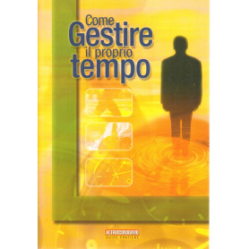 Come gestire il proprio tempo.
