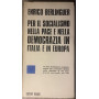 Per il socialismo nella pace e nella democrazia in Italia e in Europa